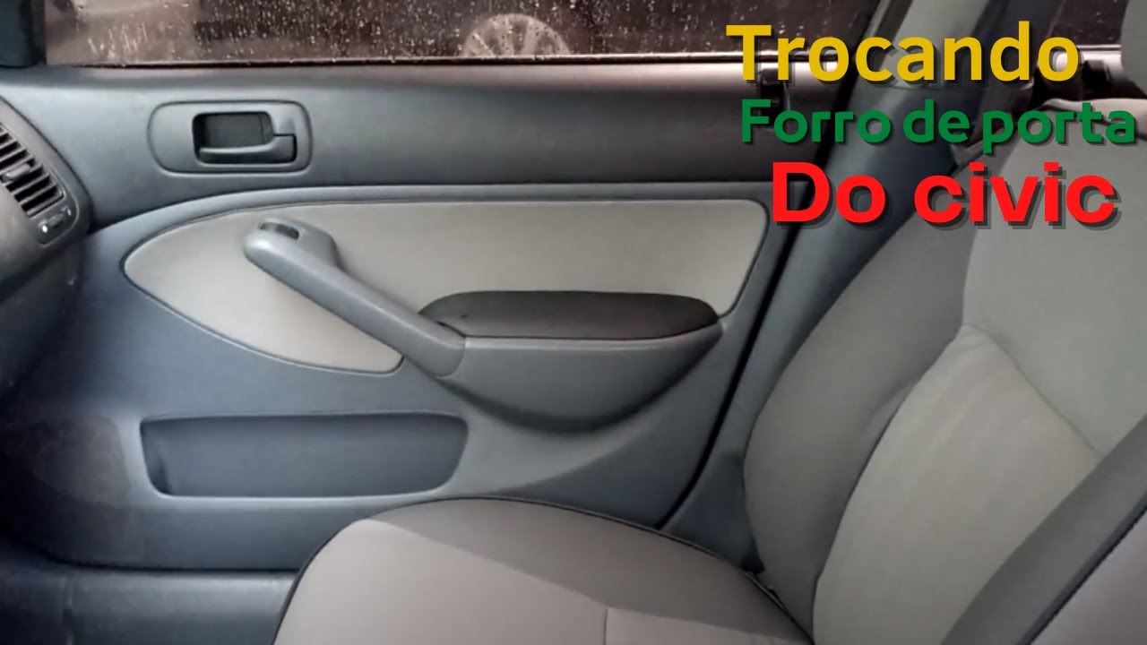 COMO TROCAR O FORRO DE PORTA DO CIVIC