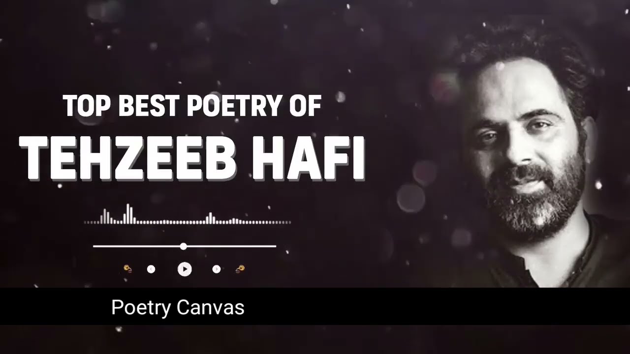 Tehzeeb Hafi Poetry Compilation | Best of Tehzeeb Hafi Poetry | Tehzeeb Hafi's Greatest Poetry Hits