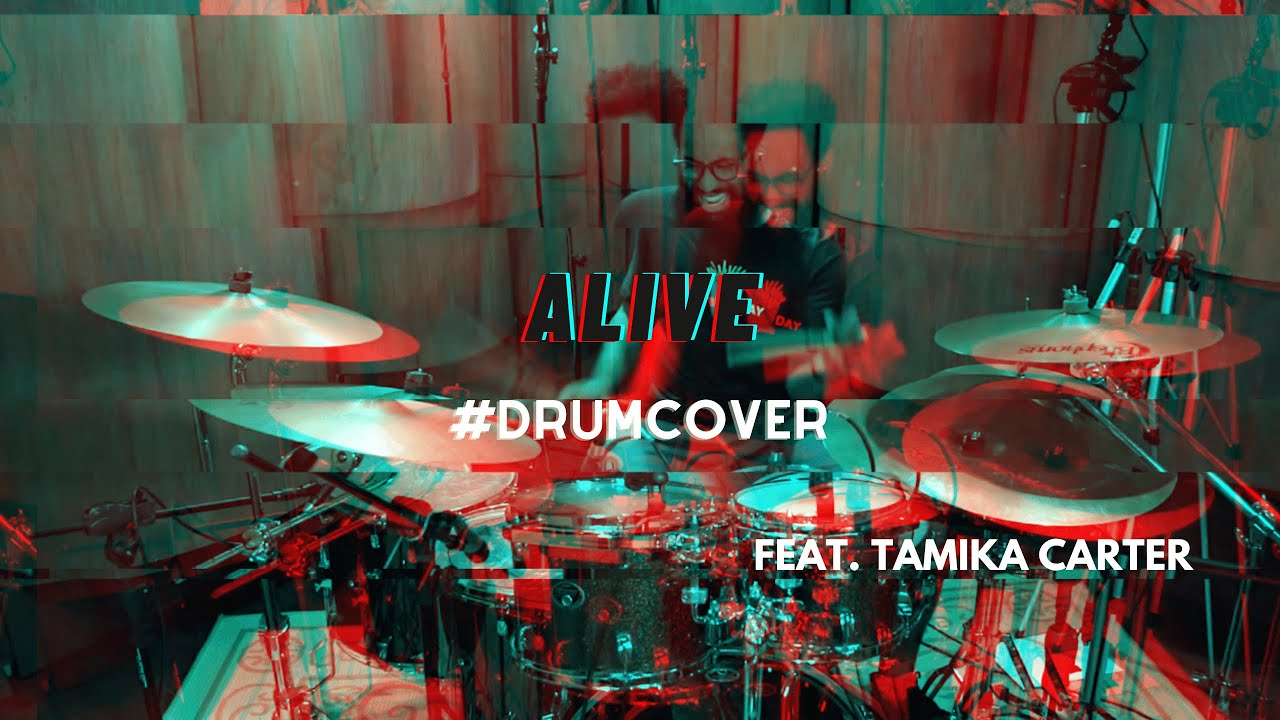 #DRUMCOVER - Alive - Feat. Tamika Carter