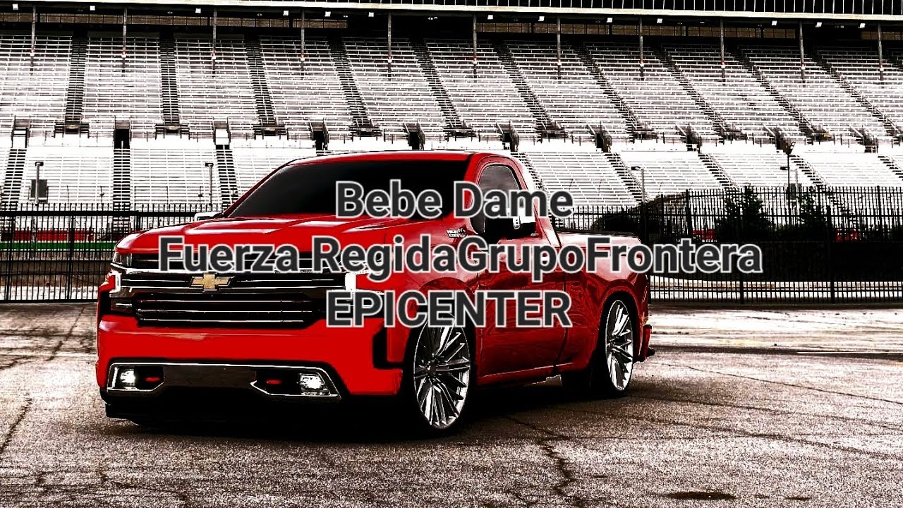Bebe DameCanción de Fuerza Regida y Grupo Frontera EPICENTER