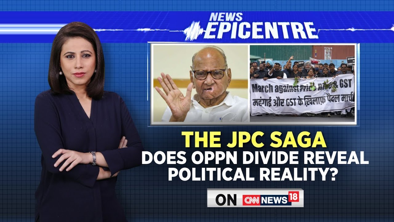 Sharad Pawar | The JPC Saga: Does Opposition Divide Reveal Political Reality?| English News | News18