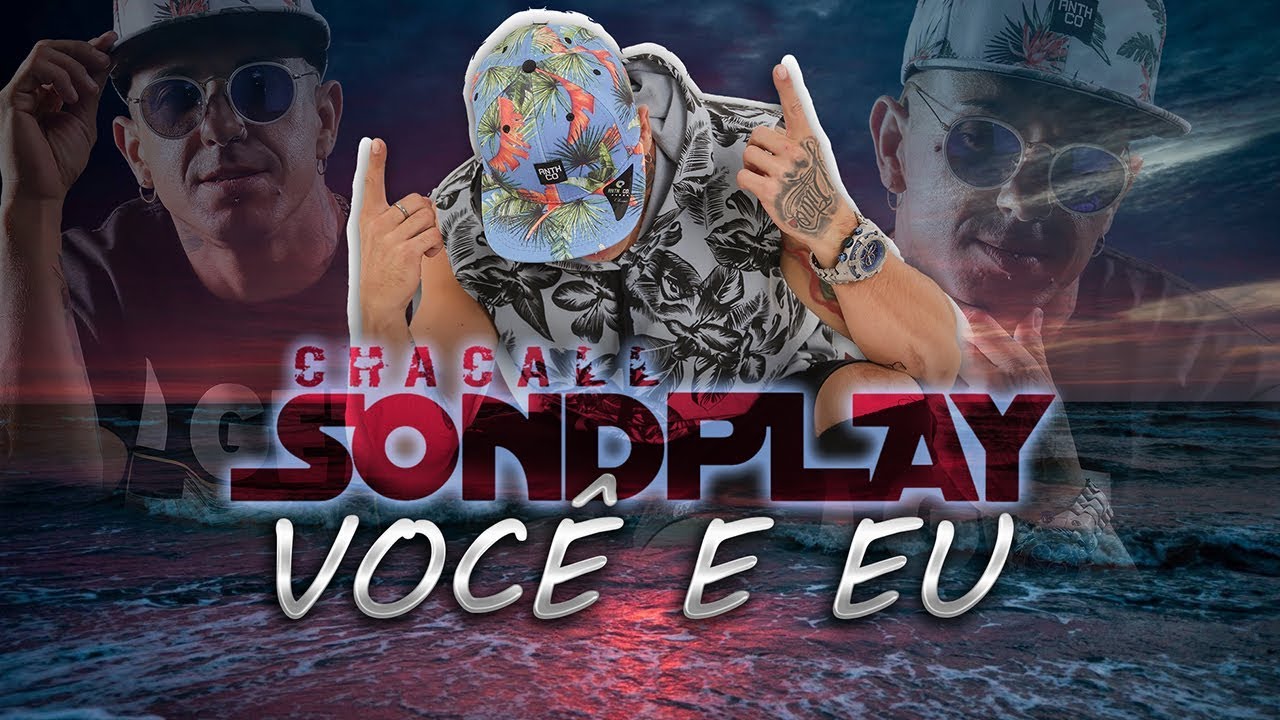 Chacall Sondplay - Voc&ecirc; e Eu  (Prod.Mh2)