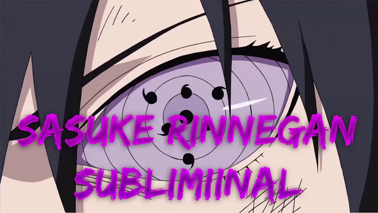 Sasuke Rinnegan/Frequency/Subliminal