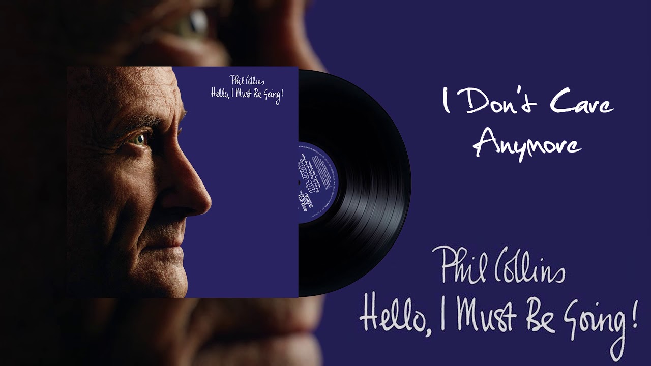 Phil Collins - I Don't Care Anymore (2016 Remaster)