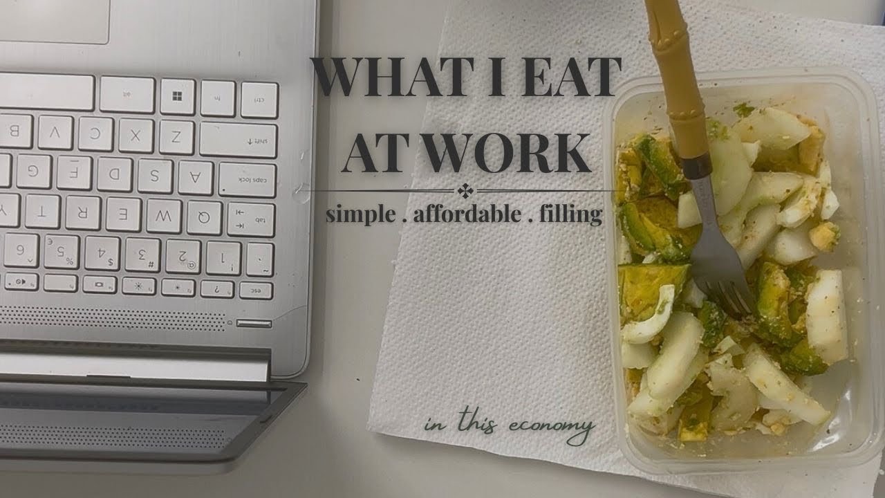 What I Eat at Work This Week | Natural, Affordable & Filling (In This Economy)