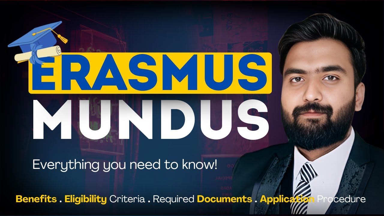 Fully Funded Erasmus Mundus Scholarship 2025 | Benefits, Eligibility Criteria, Required Documents