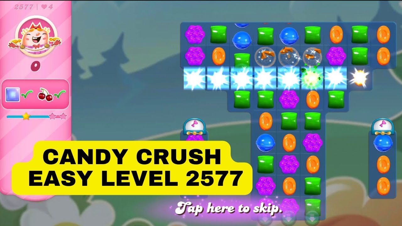 Candy Crush | Easy Level 2577 | Gameplay walkthrough