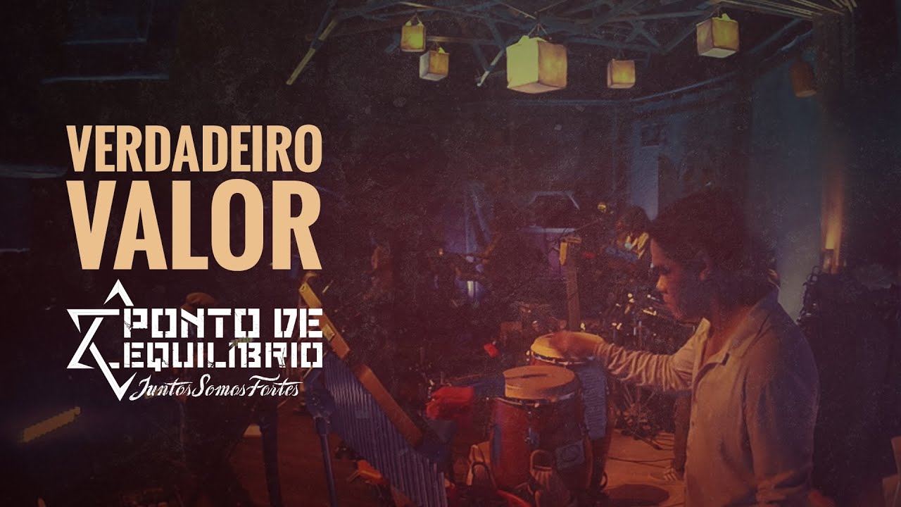 Ponto de Equil&iacute;brio - Verdadeiro Valor (DVD Juntos Somos Fortes)