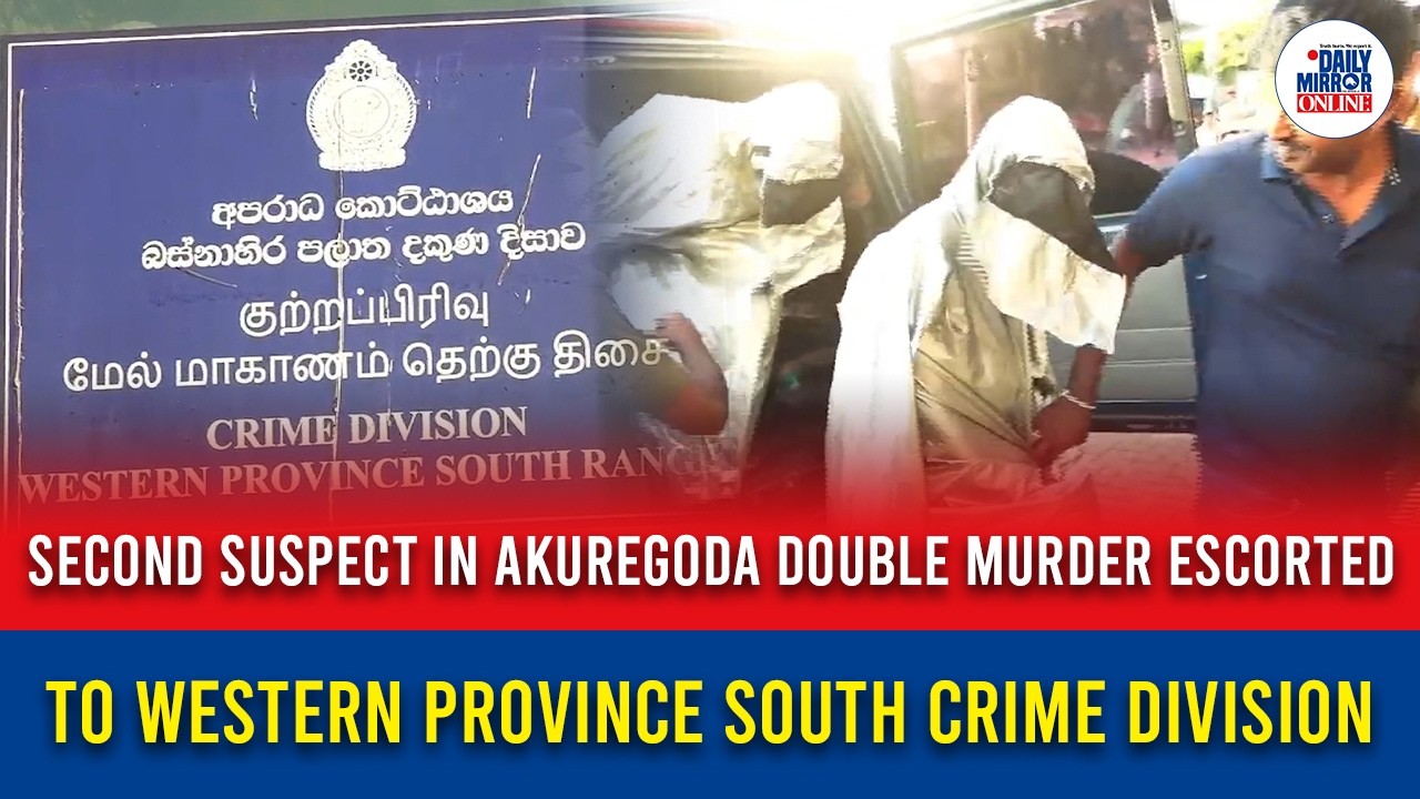 Second Suspect in Akuregoda Double Murder Escorted to Western Province South Crime Division