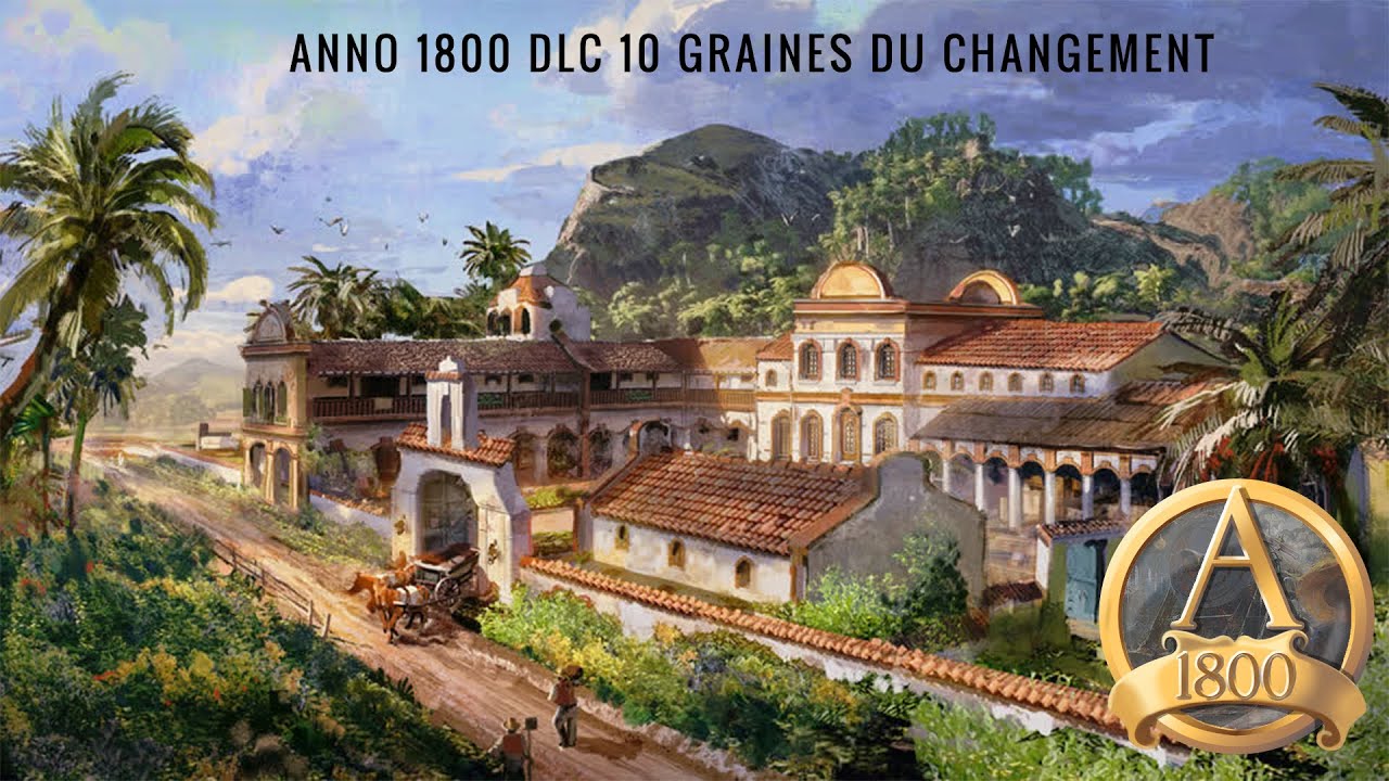 FR ANNO 1800 Présentations du DLC 10 GRAINES DU CHANGEMENT L'Engrais