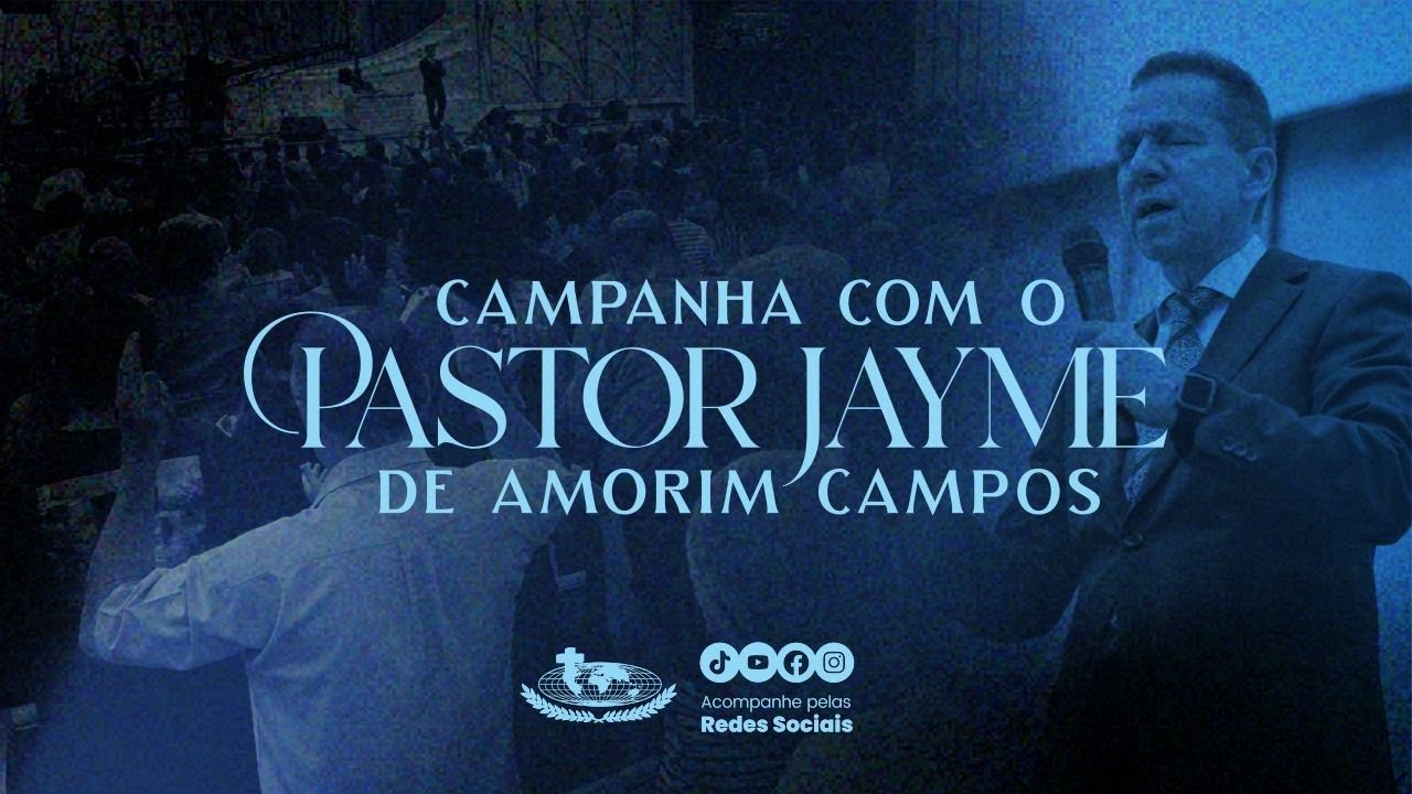 CAMPANHA PASTOR JAYME- 02/02/26 - SEGUNDA- 19H30- IIGD JUNDIAPEBA/MOGI DAS CRUZES/SP