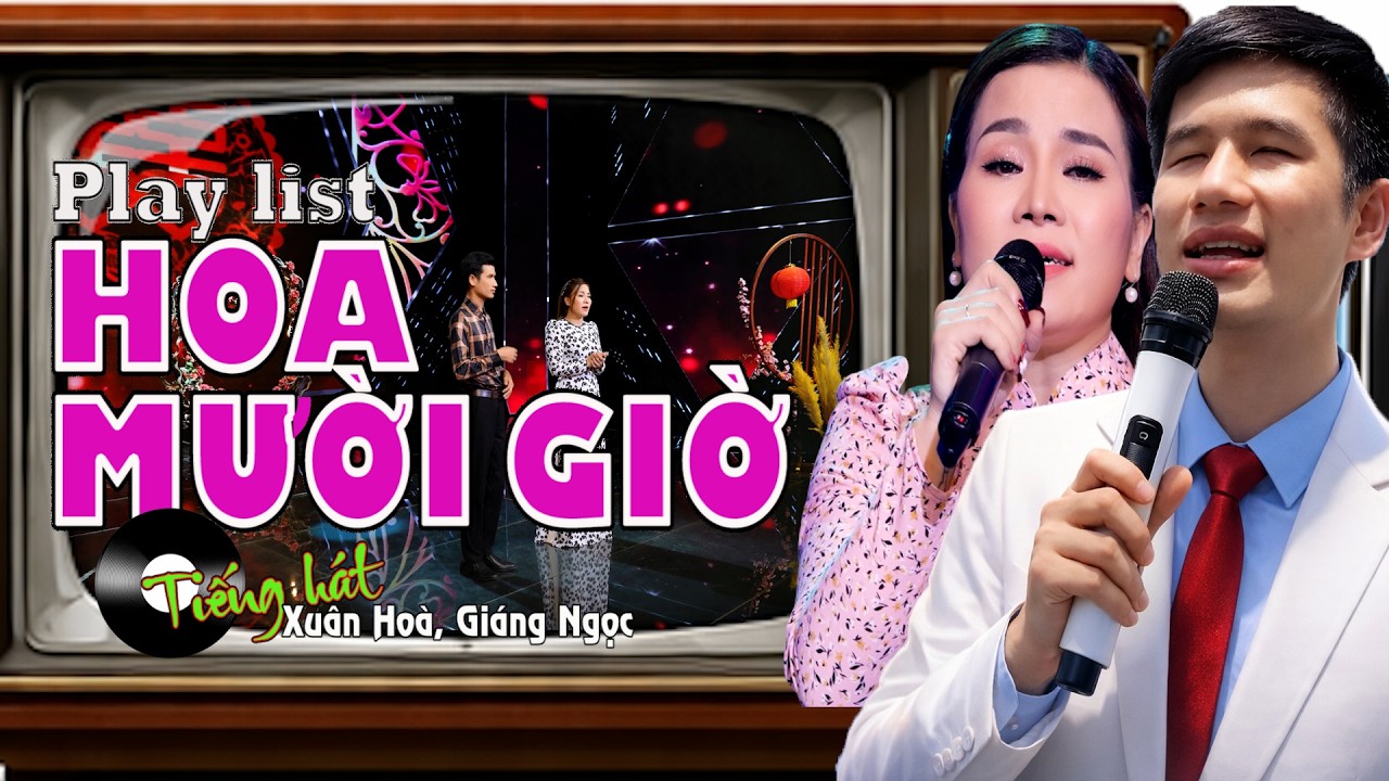 LK Hoa Mười Giờ [ NHẠC TRỮ TÌNH HAY NHẤT 2026 ] Xuân Hoà ft Giáng Ngọc | Nhạc Vàng Chọn Lọc 