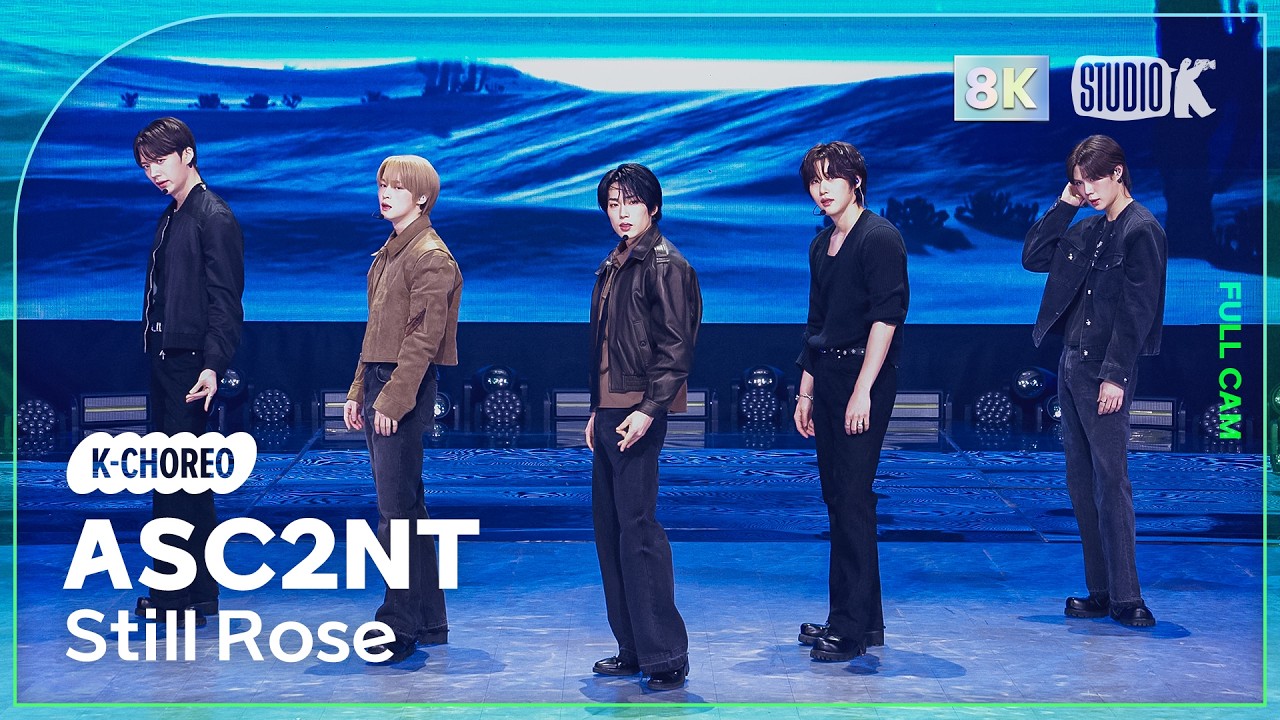 [K-Choreo 8K] 어센트 직캠 'Still Rose' (ASC2NT Choreography) @MusicBank 260227