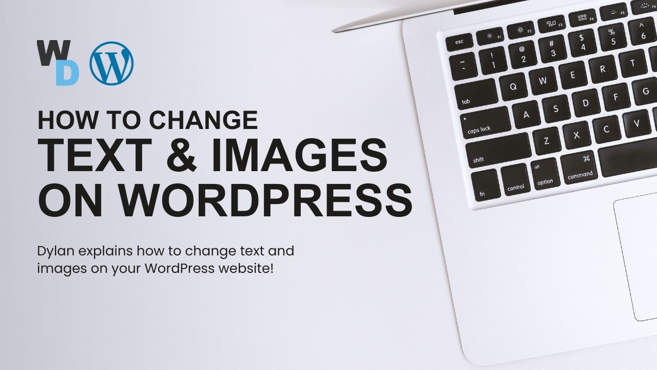 DYLAN EXPLAINS | How to Edit Text & Images on Your WordPress Website