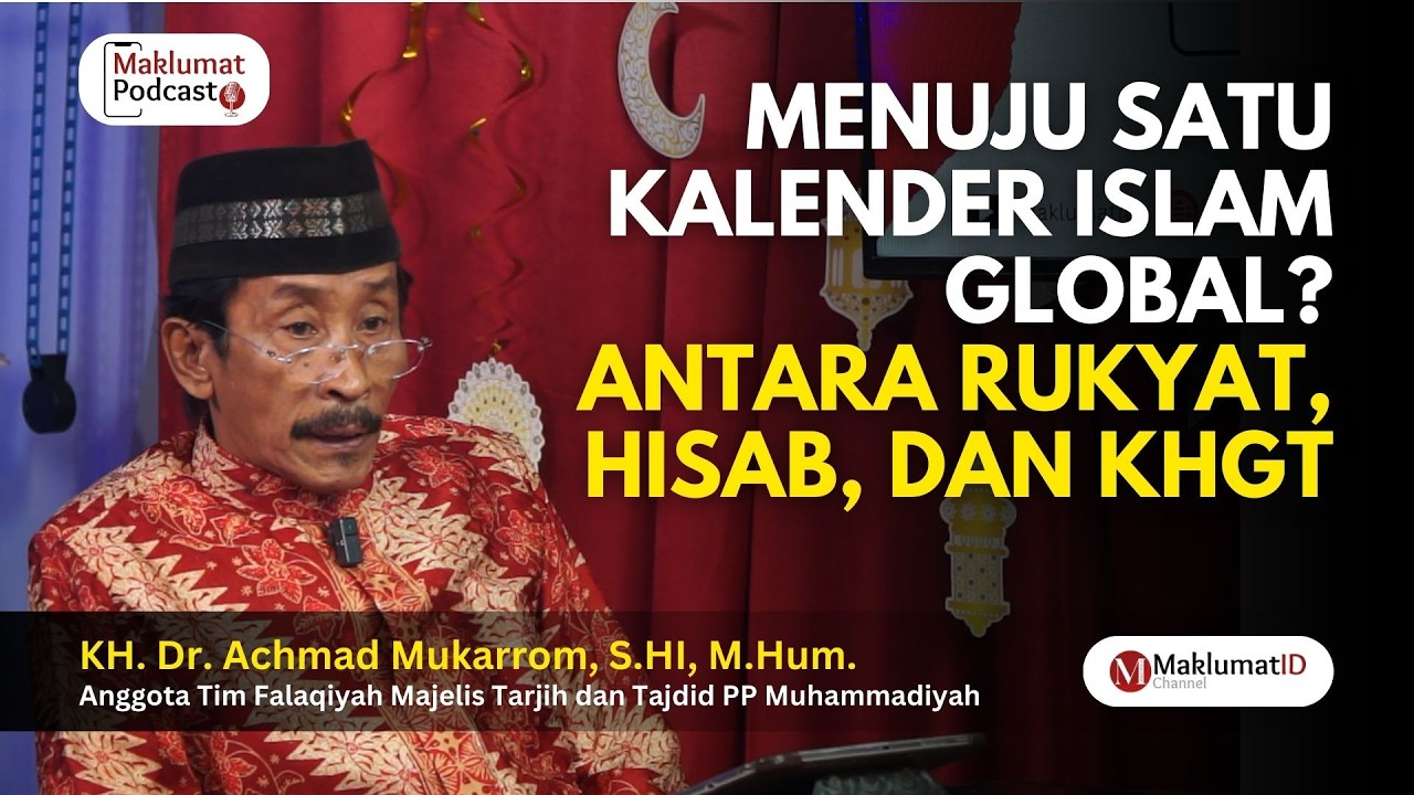 Menuju Satu Kalender Islam GLOBAL?Antara Rukyat, Hisab, dan KHGT | Dr. Achmad Mukarrom, S.HI, M.Hum.