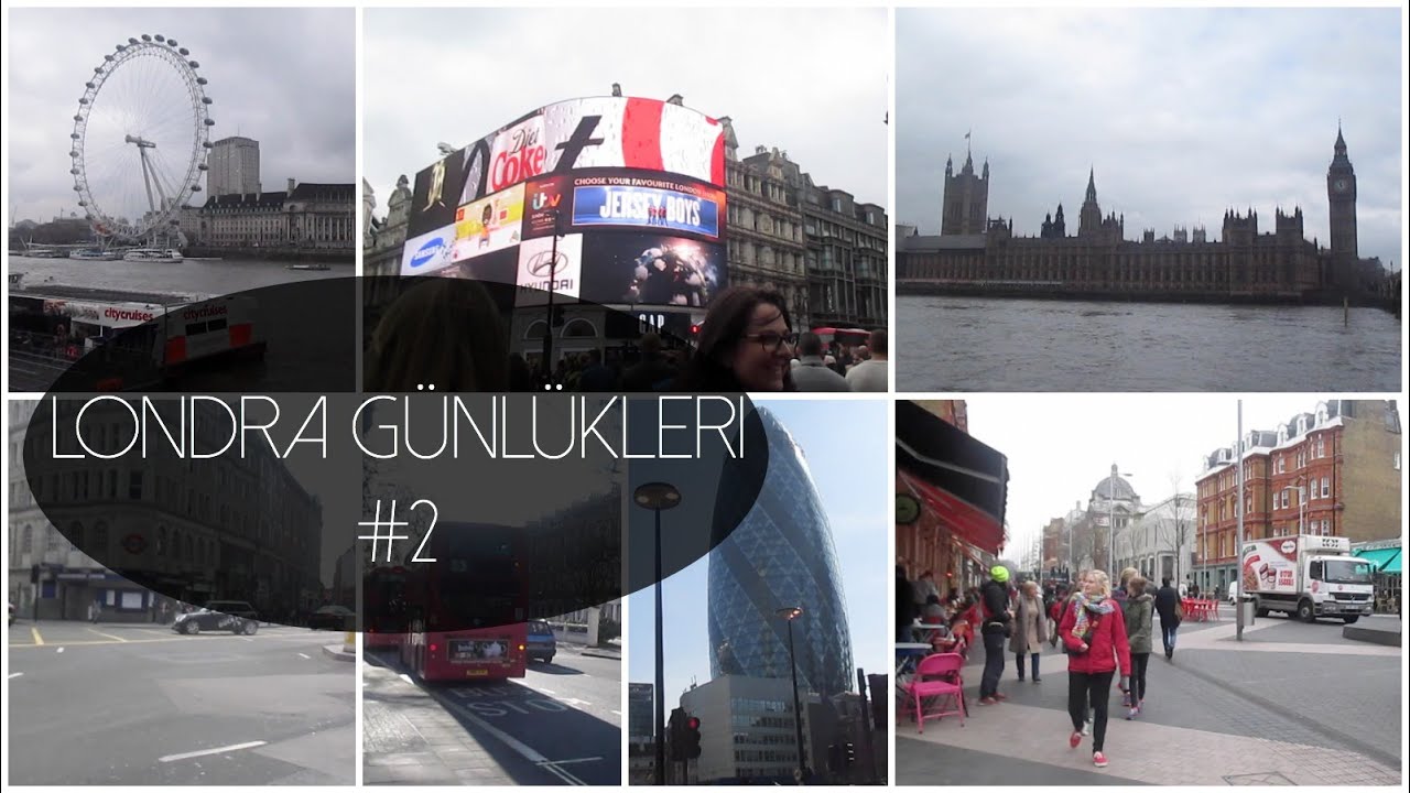 Londra Günlükleri #2
