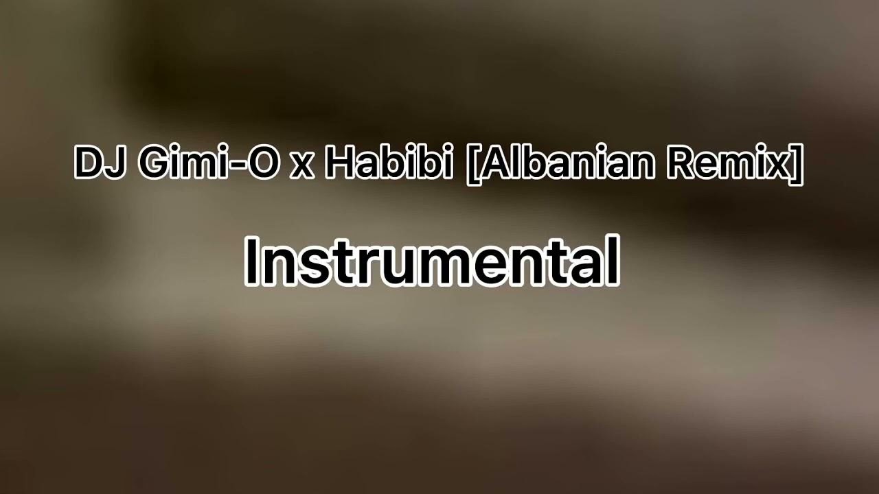 DJ Gimi-O x Ricky Rich x Dardan - Habibi [Albanian Remix] Karoke Instrumental Song