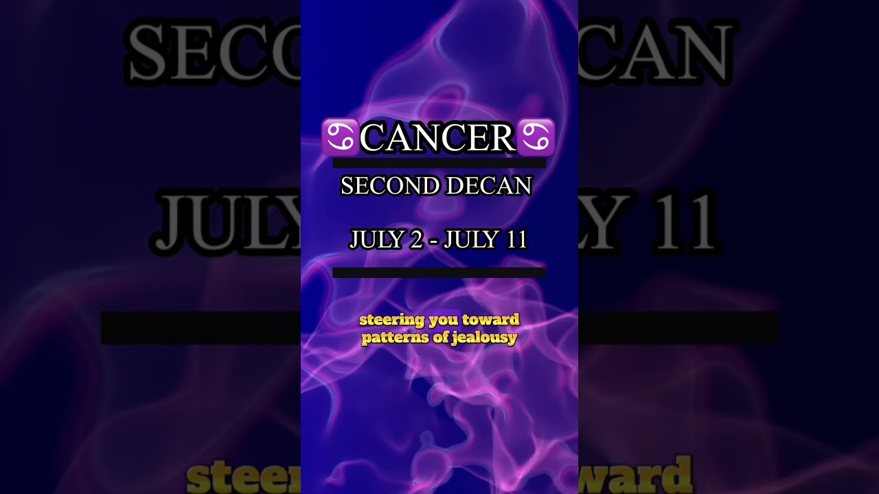 Cancer Second Decan (July 2 - July 11)