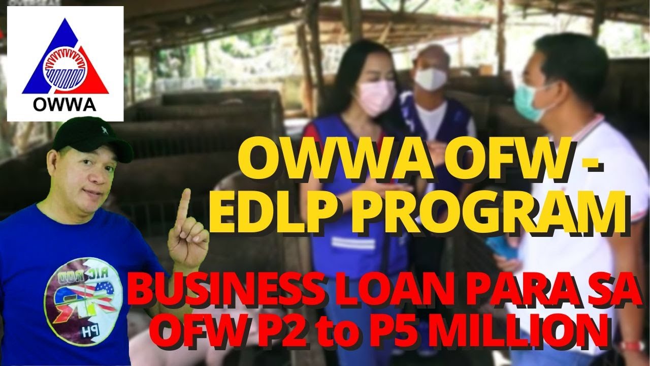 BUSINESS LOAN PARA SA OFW | OWWA OFW EDLP PROGRAM