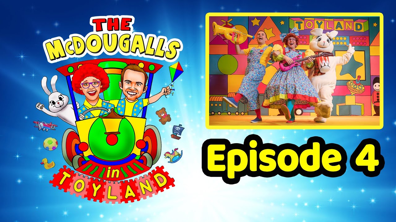 The McDougalls in Toyland | Episode 4