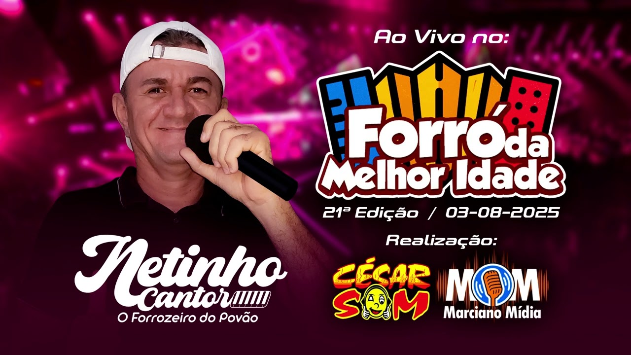 NETINHO CANTOR O FORROZEIRO DO POVÃO - AO VIVO NO FORRÓ DA MELHOR IDADE  |  MOMBAÇA-CE  03-08-2025