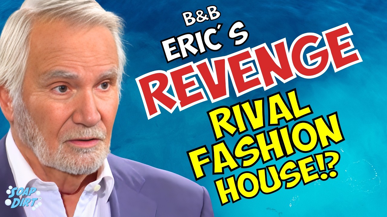 Bold and Beautiful: Eric SHOCKING Revenge – Rival Fashion House Destroys Ridge?! | Soap Dirt