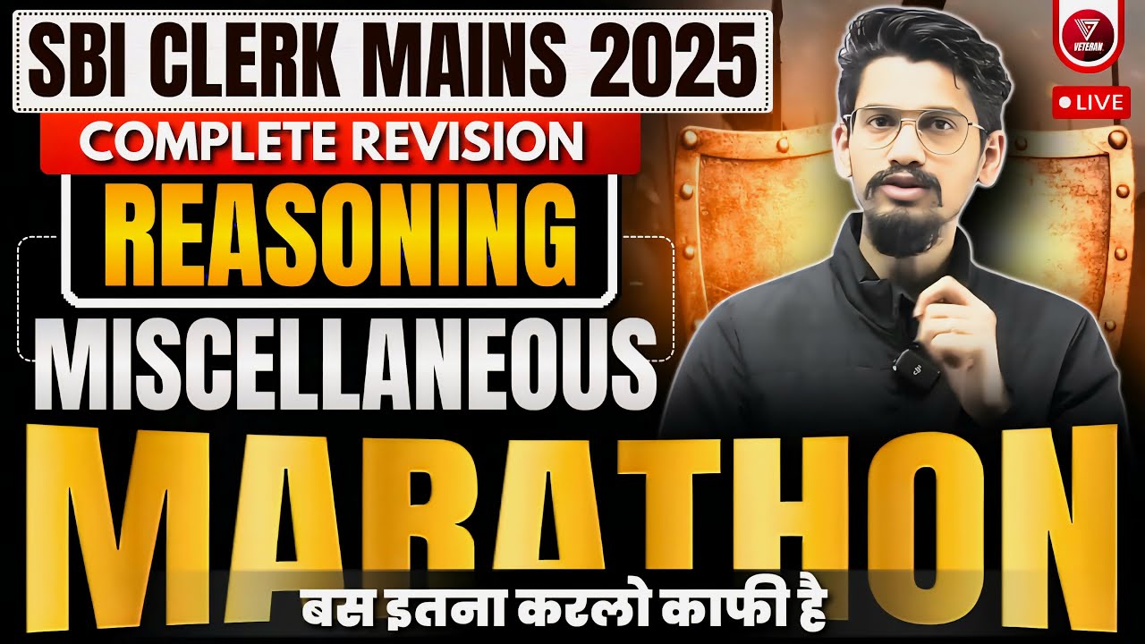 🔥 Mains Reasoning Miscellaneous for SBI Clerk Mains & IBPS Clerk Mains by Yashraj Sir | Veteran