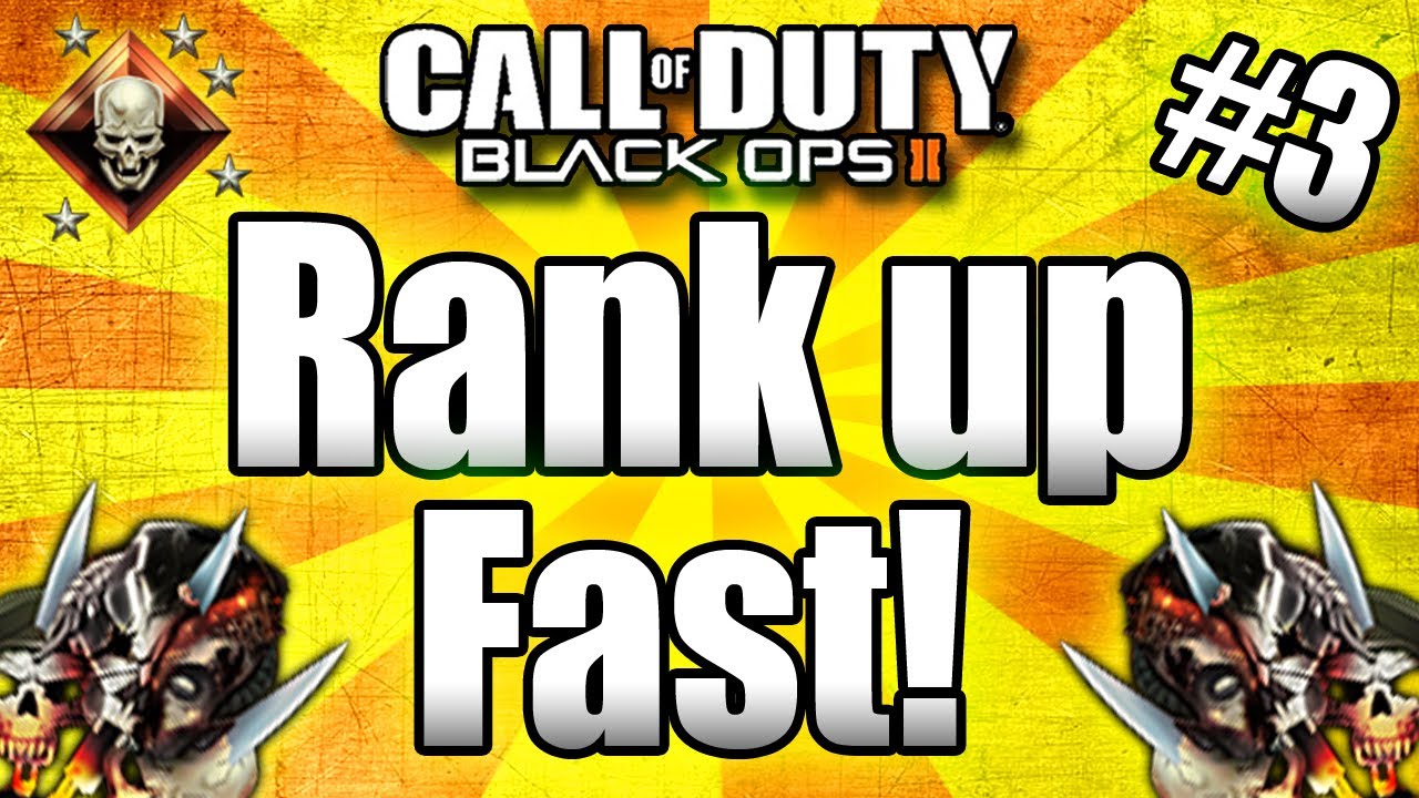 ★Black Ops 2: RANK UP FAST - Tips and Tricks! (Call of Duty BO2 Multiplayer) Part #3