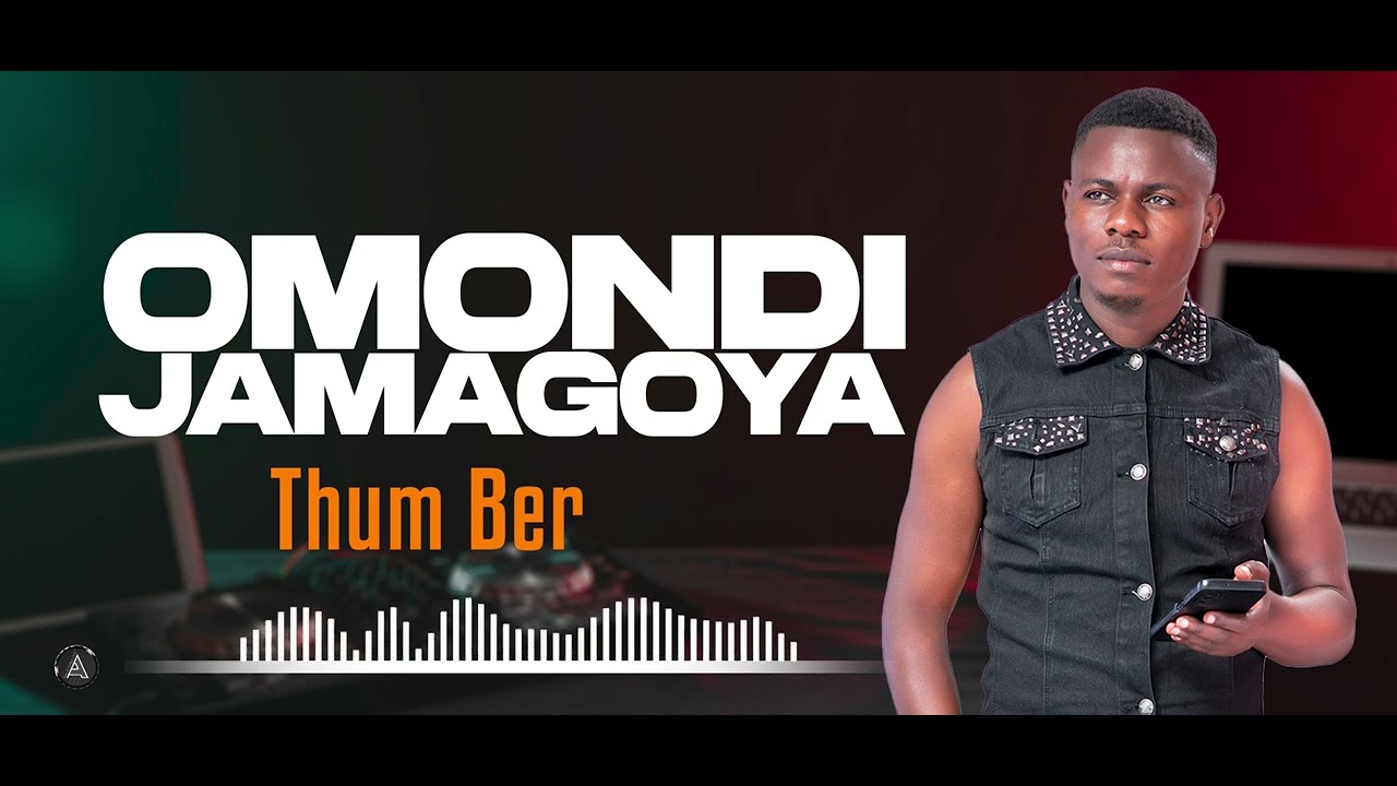 Thum Ber][Omondi Jamagoya][Sound City Studio]