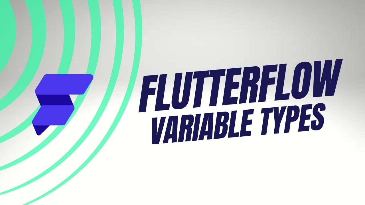 How to use the different variable types in Flutterflow