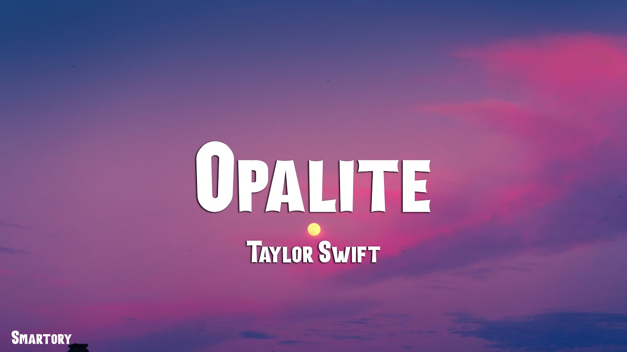 Taylor Swift - Opalite (Lyrics)