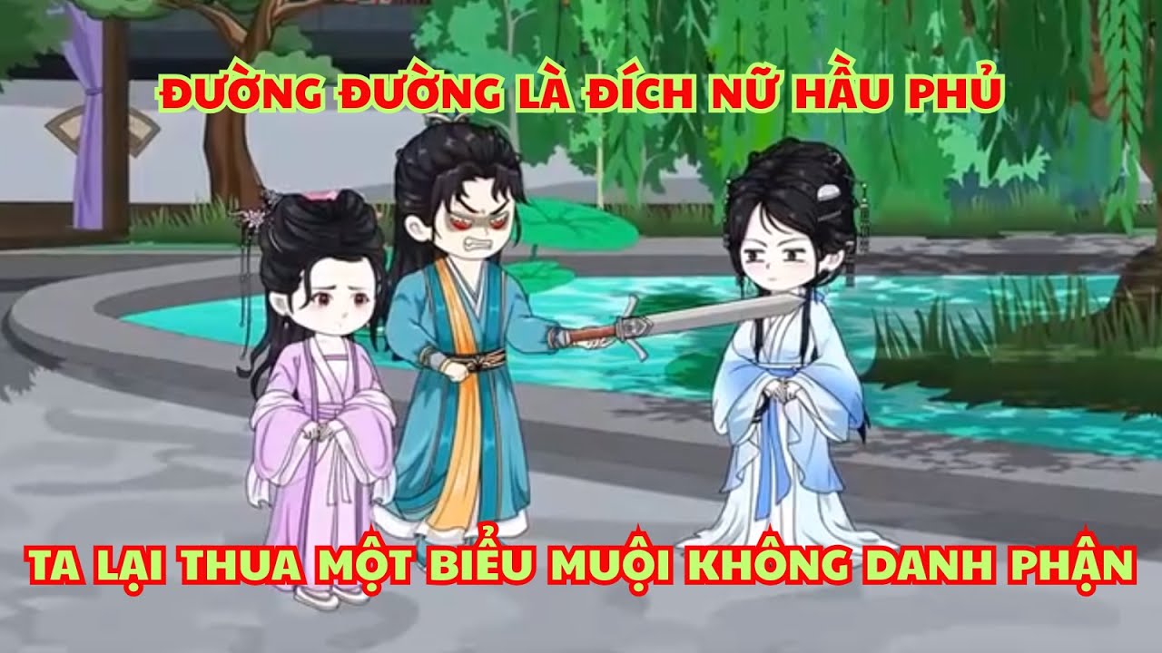P1: Đường Đường Đích Nữ Hầu Phủ, Ta Lại Thua Một Biểu Muội Không Danh Phận |Tiểu Linh Review