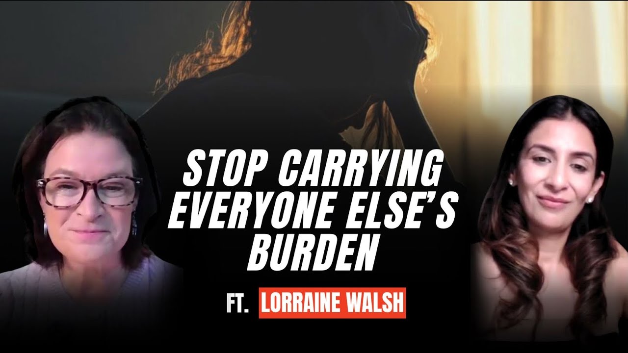 Stop Carrying Everyone Else's Burden | Lorraine R Walsh | HON EP 23