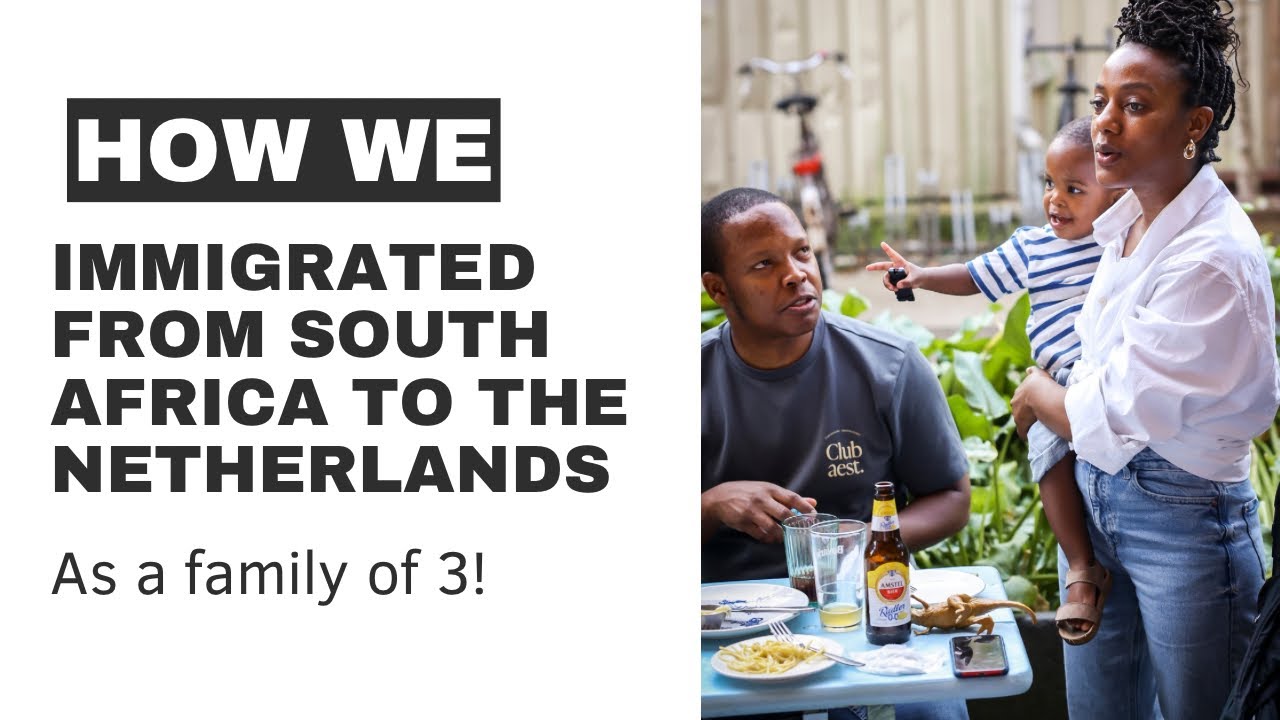 How We Immigrated to The Netherlands From South Africa | #africa to #europe
