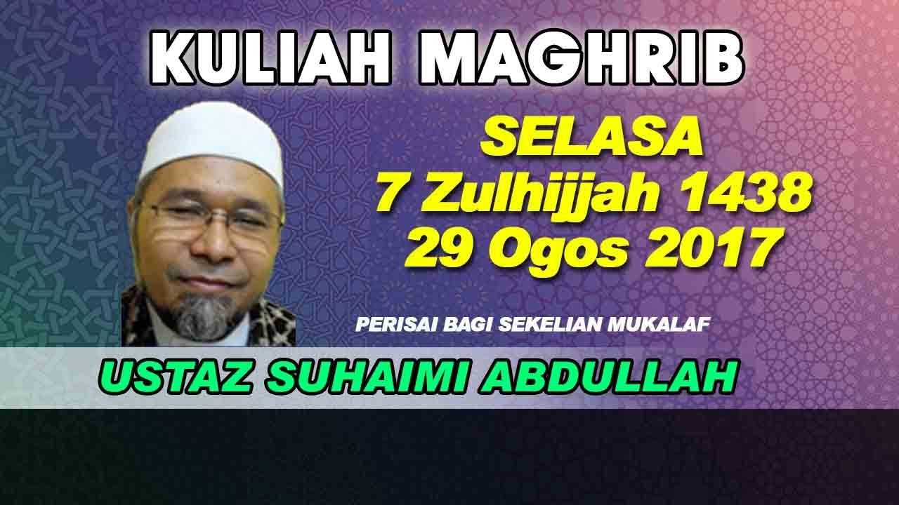 [29.08.2017] USTAZ SUHAIMI ABDULLAH {PERISAI BAGI SEKELIAN MUKALAF}
