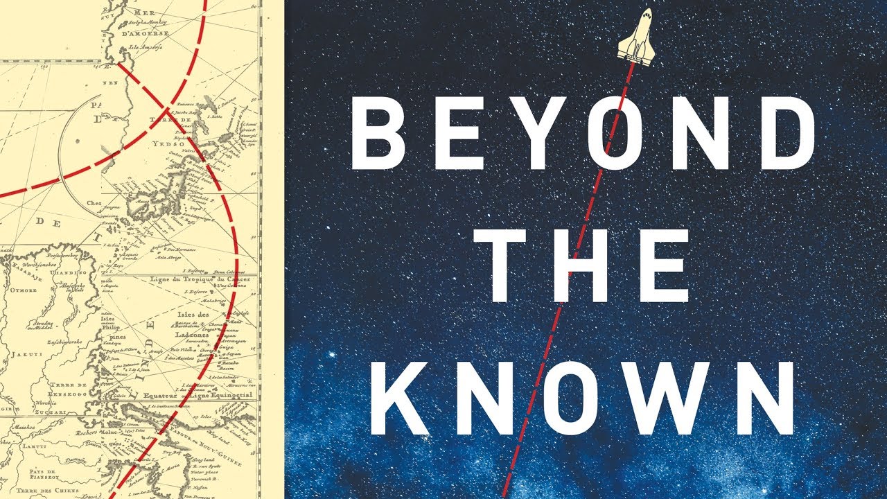 How Exploration Created our Modern World and Will Take us to the Stars