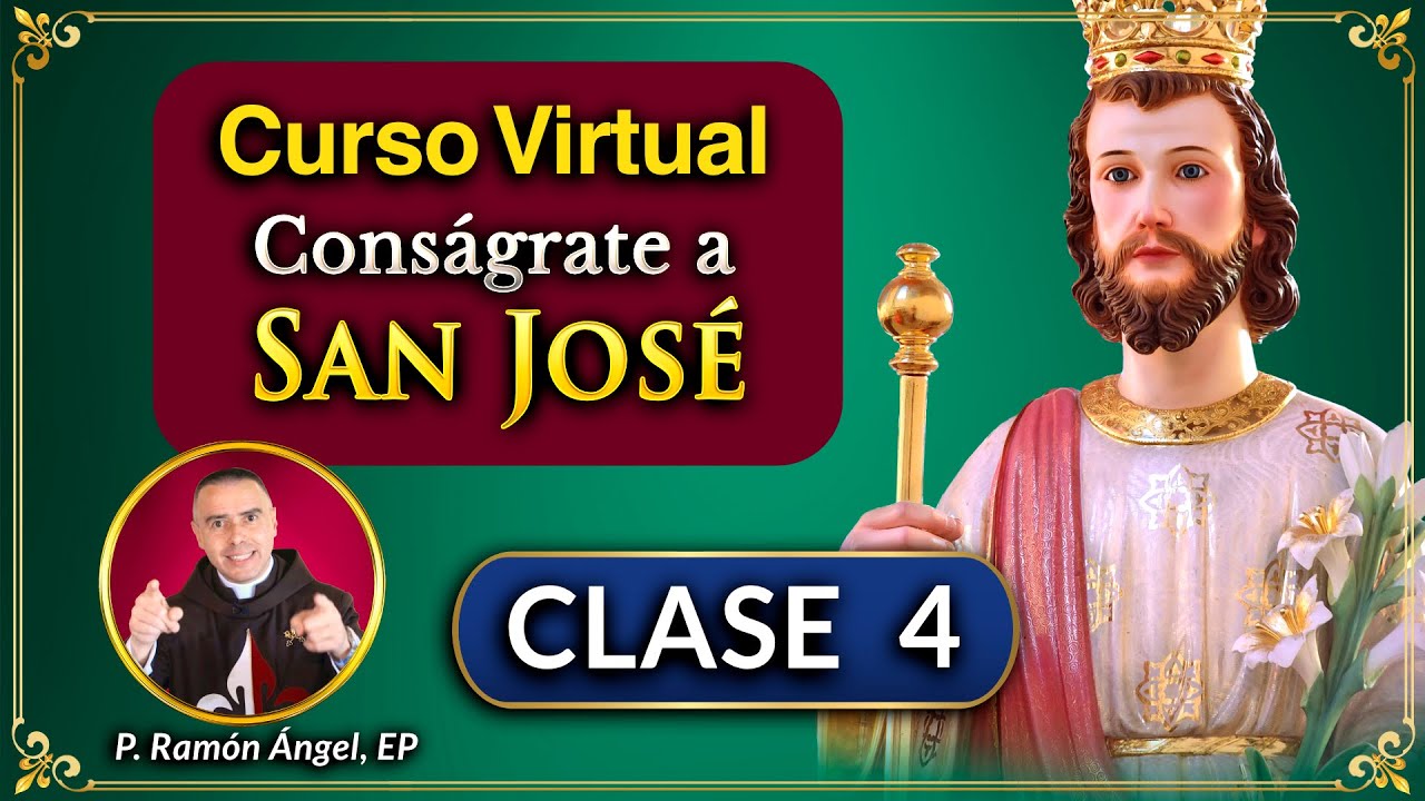 Curso de Consagración a San José con los Heraldos del Evangelio - Clase 4