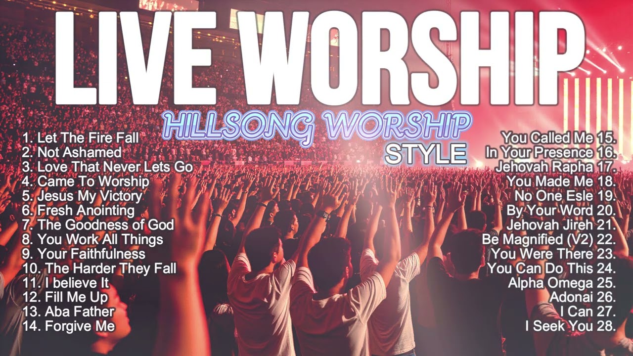 praise and worship songs - Hillsong Worship Style Live | Worship Songs That Will Lift Your Spirit