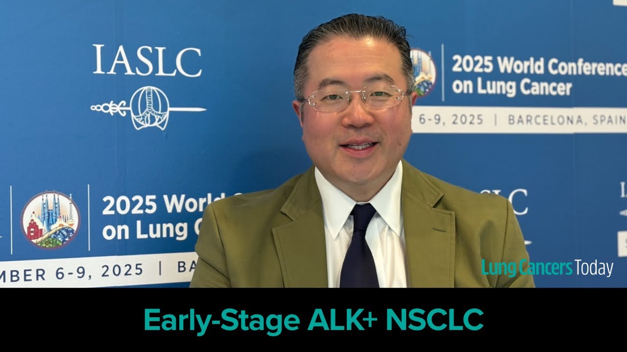 Treatment for Early-Stage ALK+ NSCLC: Updates From the IASLC World Conference on Lung Cancer