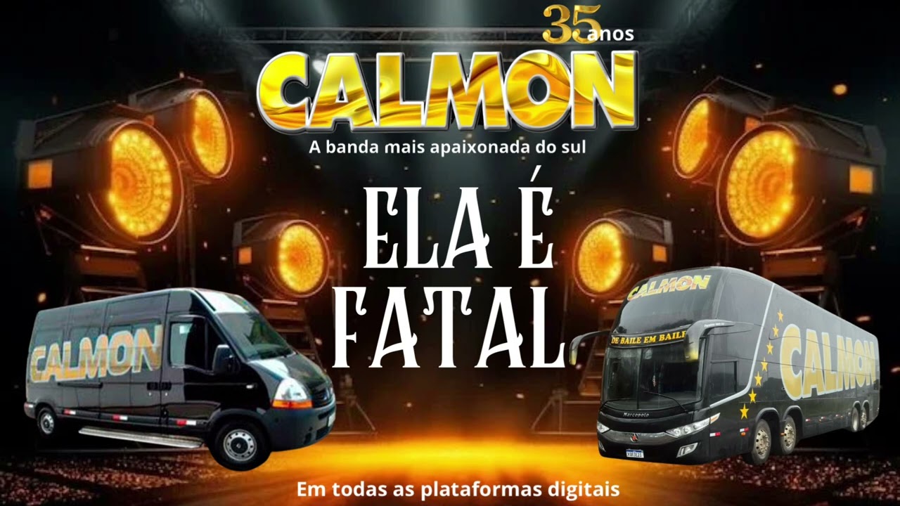 Ela &eacute; Fatal, Calmon, a Banda mais apaixonada do Sul! ⭐️⭐️⭐️⭐️⭐️⭐️⭐️