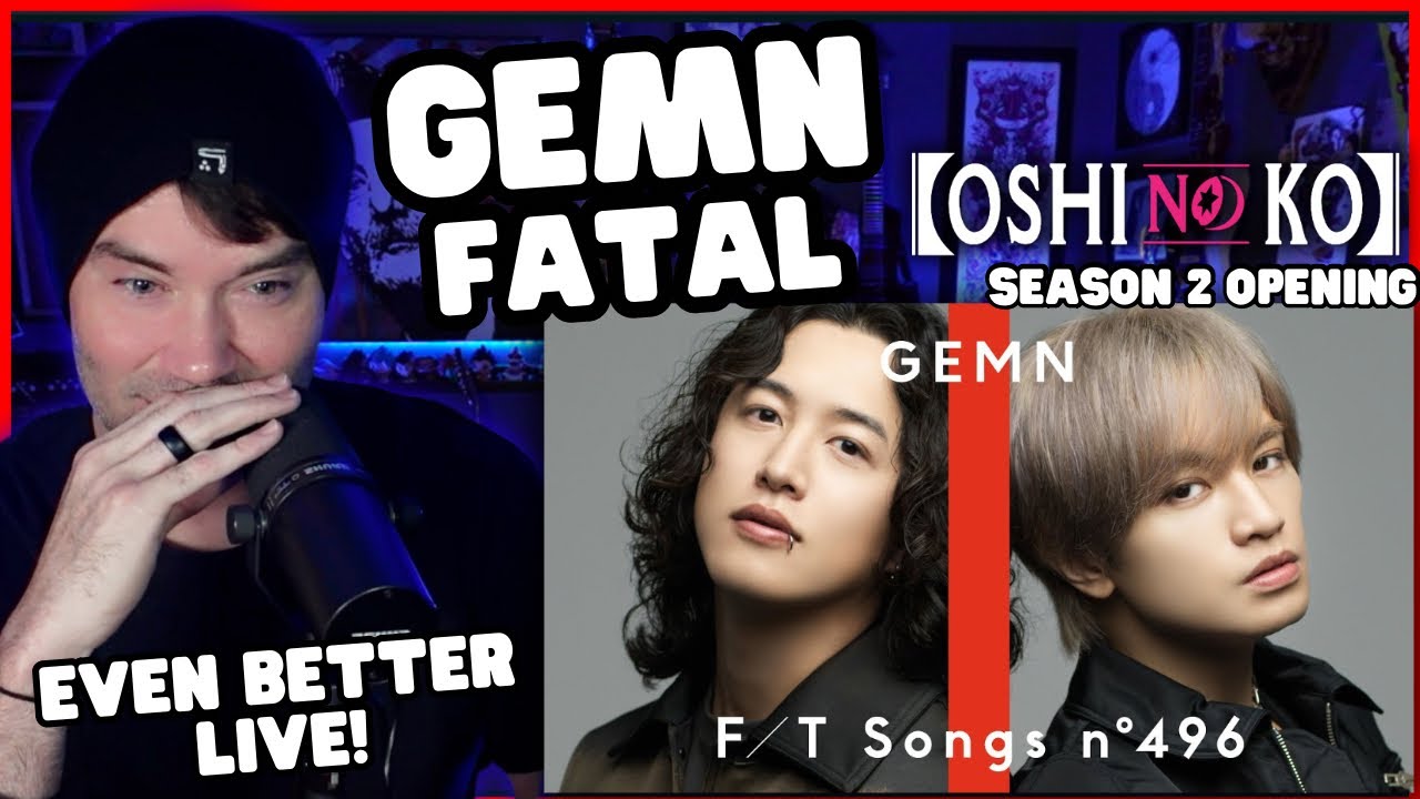 Metal Vocalist Reacts - GEMN - FATAL OSHI NO KO Season 2 INTRO The First Take