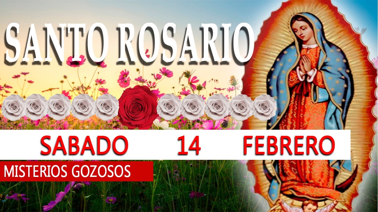 SANTO ROSARIO CORTO DE HOY - SABADO 14 DE FEBRERO 2026 - ROSARIO A LA VIRGEN DE GUADALUPE