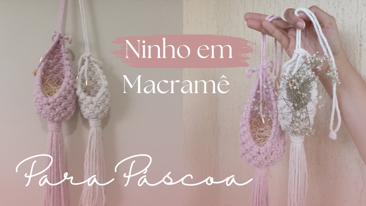 Como Fazer Ninho Decorativo em Macramê| Adorno para Páscoa 2023