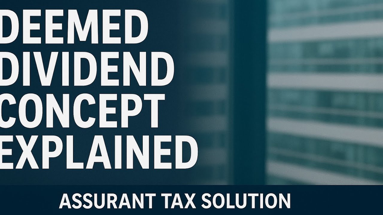 Deemed Dividend Concept Explained | Section 2(22) of Income Tax Act