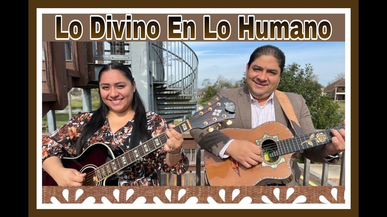 DÚO NOE & RUTH CAMPOS: Lo Divino en lo humano (Vídeo Oficial)