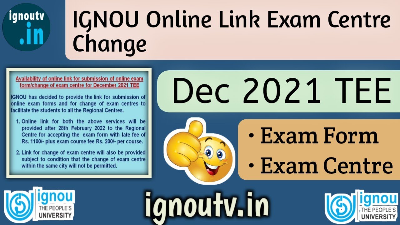 IGNOU Online link for Exam Form & change of Exam Center for Dec 2021 TEE