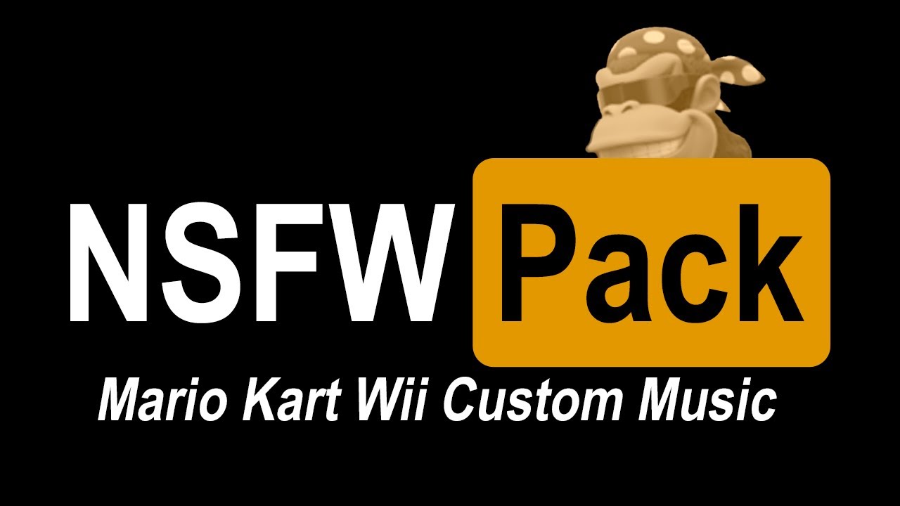 The BEST Mario Kart Wii Custom Music Pack- NSFW Pack