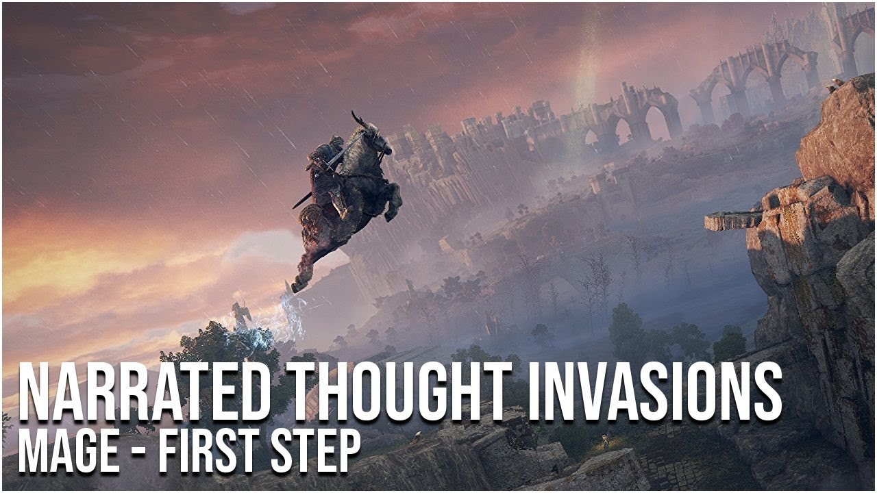 Narrated Thought Invasions - Mage at First Step - Elden Ring