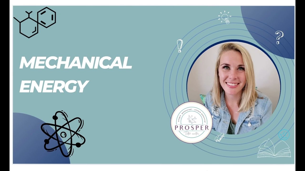 Work, energy and power: Mechanical energy