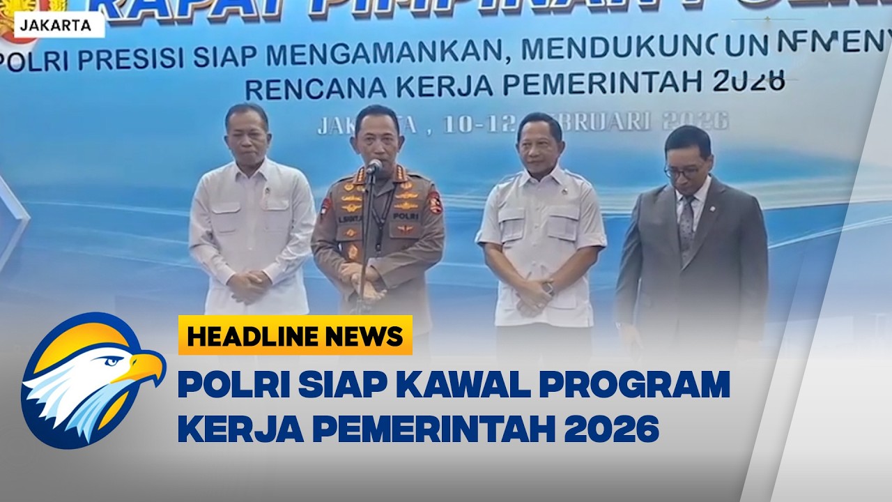 [HEADLINE NEWS, 11/02] Polri Tegaskan Komitmen Kawal Program Pemerintah